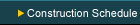 Construction Schedule